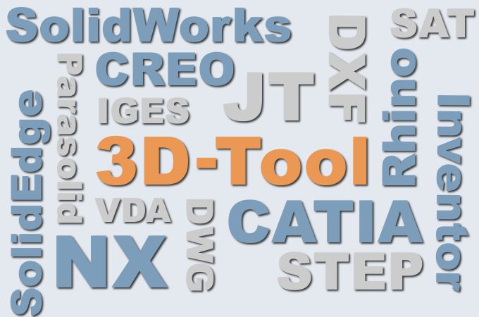 3D-Tool supports STEP, IGES, VDA, SAT, Parasolid, CATIA, Siemens NX, SolidWorks, SolidEdge, Creo, Inventor and Rhino